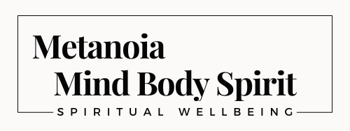Metanoia Mind Body Spirit | Holistic Wellbeing & Beauty
